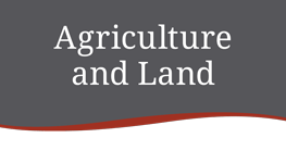 Agriculture and Land