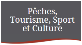 Pêches, Tourisme, Sport et Culture