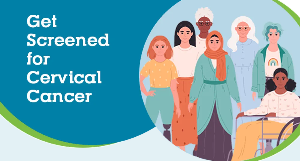 Illustration of a group of diverse women with the text Get Screened for Cervical Cancer
