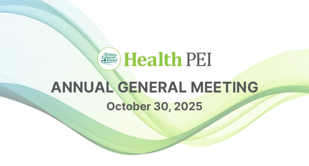 Health PEI Annual General Meeting, October 30, 2025