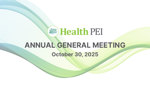 Health PEI Annual General Meeting, October 30, 2025
