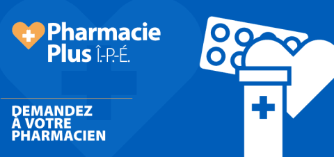 Demandez à votre pharmacien, Pharmacie Plus Î. P. É. 