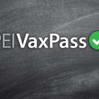 Graphic with the words PEI Vax Pass