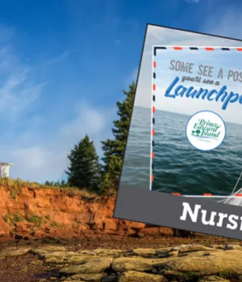 Image of Prince Edward Island lighthouse with embedded image of woman on a sailboat with text: "Some See a Postcard, You'll see Launchpad - Nursing"