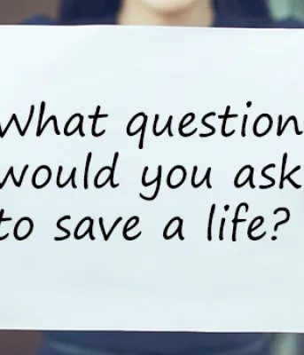 What question would you ask to save a life?