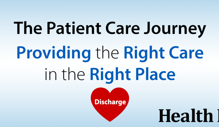 The Patient Care Journey - Providing the Right Care in the Right Place